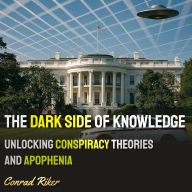 The Dark Side of Knowledge: Unlocking Conspiracy Theories and Apophenia
