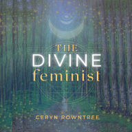 The Divine Feminist