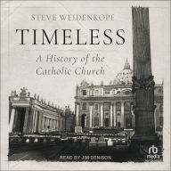 Timeless: A History of the Catholic Church