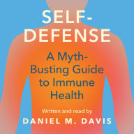 Self-Defense: A Myth-Busting Guide to Immune Health