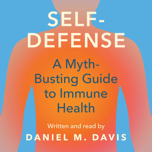 Self-Defense: A Myth-Busting Guide to Immune Health