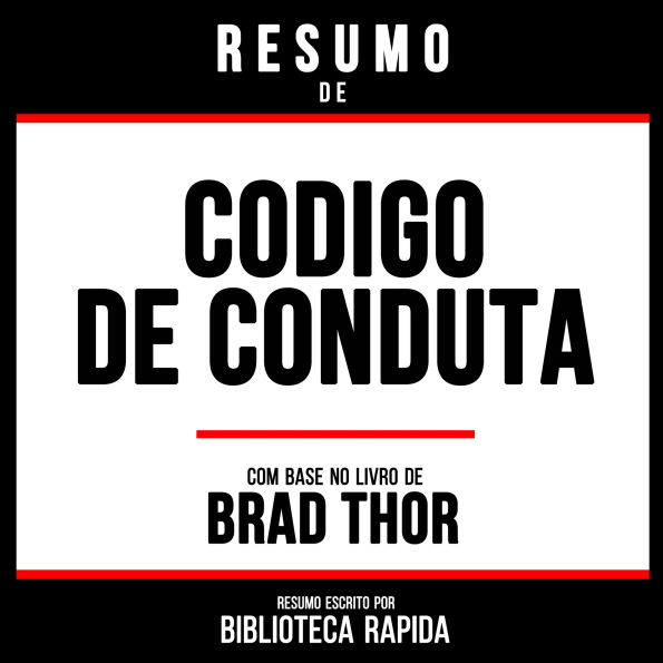 Resumo De Codigo De Conduta - Baseado No Livro De Brad Thor