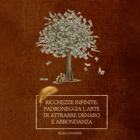 Ricchezze infinite: padroneggia l'arte di attrarre denaro e abbondanza