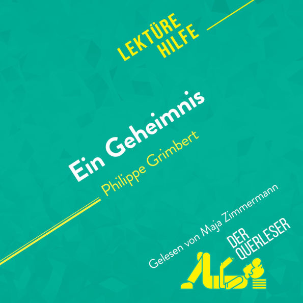 Ein Geheimnis von Philippe Grimbert (Lektürehilfe): Detaillierte Zusammenfassung, Personenanalyse und Interpretation