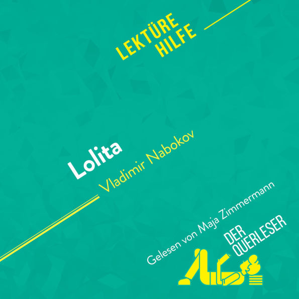 Lolita von Vladimir Nabokov (Lektürehilfe): Detaillierte Zusammenfassung, Personenanalyse und Interpretation