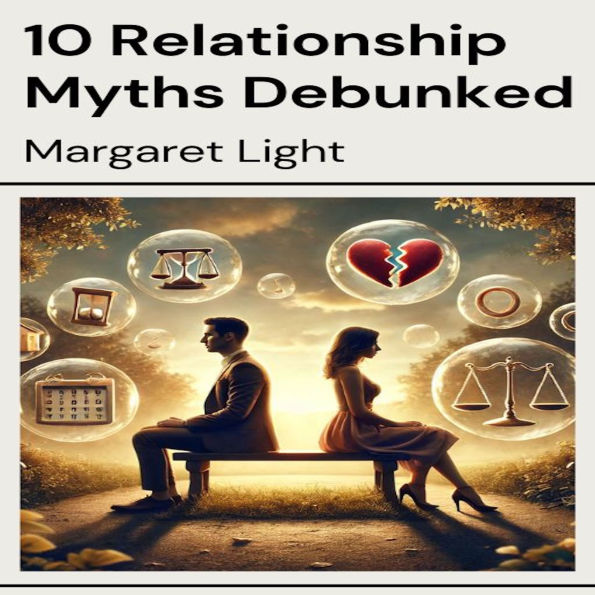 10 Relationship Myths Debunked