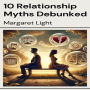 10 Relationship Myths Debunked