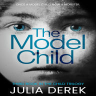 The Model Child: The Child Trilogy Book 3