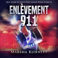 Enlèvement 911: Que Faire Si Vous Êtes Laissé Pour Compte