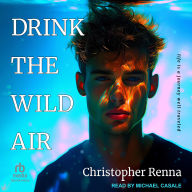 Drink the Wild Air