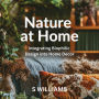 Nature at Home: Integrating Biophilic Design into Home Decor