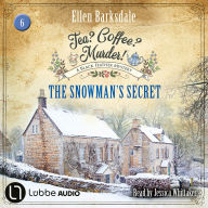 Snowman's Secret, The - Tea? Coffee? Murder!, Episode 6 (Unabridged)