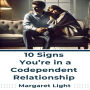 10 Signs You're in a Codependent Relationship