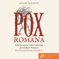 Pox Romana: The Plague That Shook the Roman World