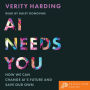 AI Needs You: How We Can Change AI's Future and Save Our Own
