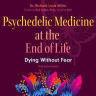 Psychedelic Medicine at the End of Life: Dying without Fear