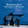 The Beautiful Strokes of God: Mental Illness, Healing, and the church