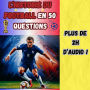L'HISTOIRE DU FOOTBALL EN 50 QUESTIONS