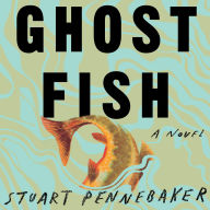 Ghost Fish: A Novel