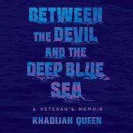 Between the Devil and the Deep Blue Sea: A Veteran's Memoir