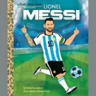 Lionel Messi A Little Golden Book Biography