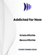 Addicted for Now
