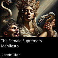 The Female Supremacy Manifesto