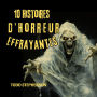 10 Histoires d'Horreur Effrayantes