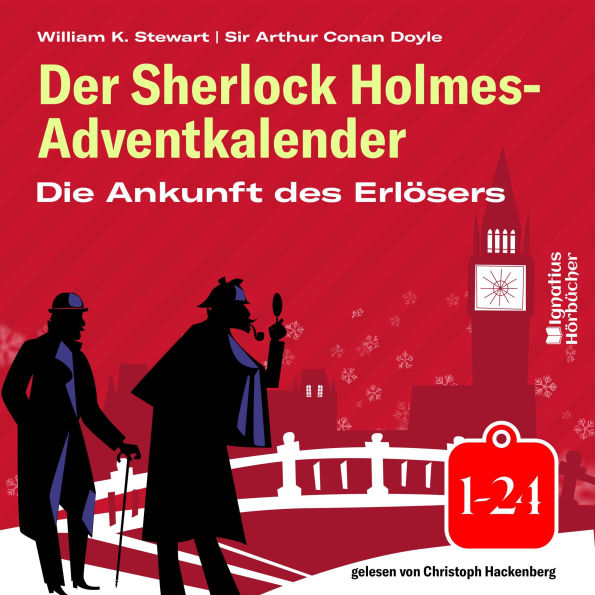 Der Sherlock Holmes-Adventkalender: Die Ankunft des Erlösers