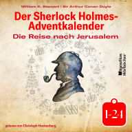 Der Sherlock Holmes-Adventkalender: Die Reise nach Jerusalem