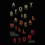 A Story is a Deal: How to use the science of storytelling to lead, motivate and persuade