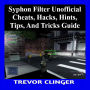 Syphon Filter Unofficial Cheats, Hacks, Hints, Tips, And Tricks Guide