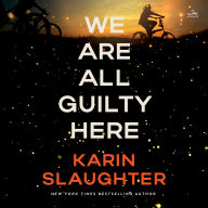 We Are All Guilty Here: A Novel