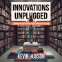 Innovations Unplugged: Surprising Inventions That Changed the Game