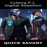 Cyborg P.I.: Digital Rebellion