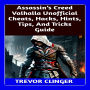 Assassin's Creed Valhalla Unofficial Cheats, Hacks, Hints, Tips, And Tricks Guide