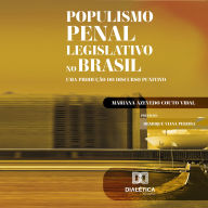 Populismo Penal Legislativo no Brasil: uma produção do discurso punitivo (Abridged)