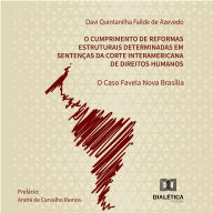 Cumprimento de Reformas Estruturais Determinadas em Sentenças da Corte Interamericana de Direitos Humanos: o Caso Favela Nova Brasília (Abridged)