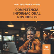 Competência Informacional: nos idosos (Abridged)