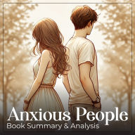 Anxious People: Book Summary and Analysis (Abridged)