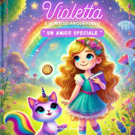 Violetta e il Micio Arcobaleno: Un Amico Speciale