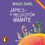 James y el melocotón gigante (Colección Alfaguara Clásicos)