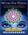 WITHIN THE PORTAL: A Near-Death Experience Memoir and Guide to Spiritual Development (book I-In a Time of Dying)