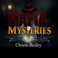 Mafia Mysteries: Secrets from the Underworld's Shadowy Realm: Unlock thrilling audio tales of Mafia secrets for a captivating journey into the underworld's hidden stories!