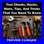 Tool Cheats, Hacks, Hints, Tips, And Tricks That You Need To Know