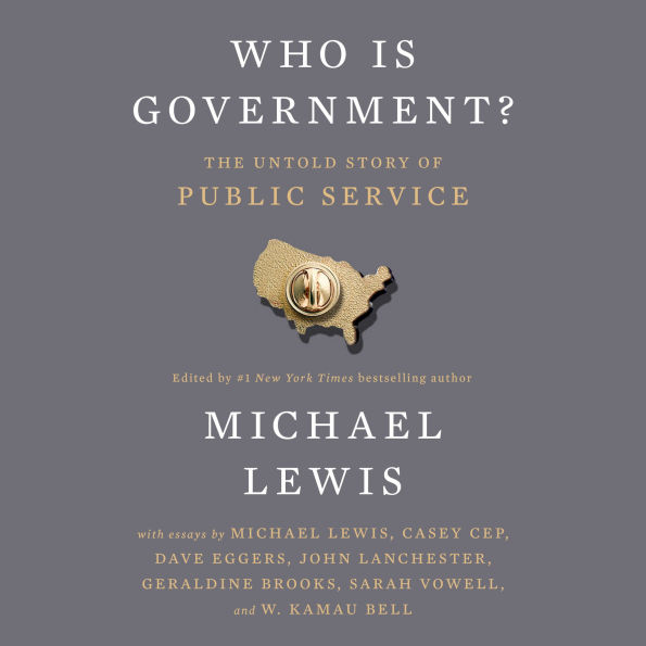 Who Is Government?: The Untold Story of Public Service