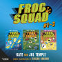 Frog Squad Collection: Books 1-3 - Books 1-3