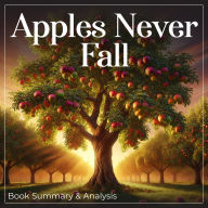 Apples Never Fall: Book Summary and Analysis (Abridged)