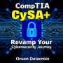 CompTIA CySA+: Revamp Your Cybersecurity Journey: 