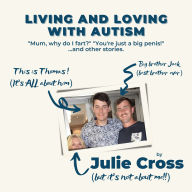 Living and Loving with Autism: 